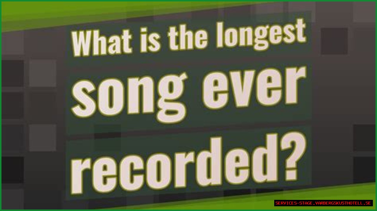 The Ultimate Guide To The World's Longest Song